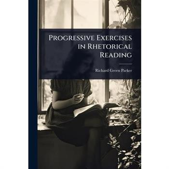 Progressive Exercises in Rhetorical Reading