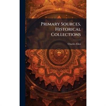 Primary Sources, Historical Collections