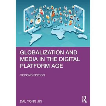 Globalization and Media in the Digital Platform Age