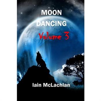 Moon Dancing Volume 3