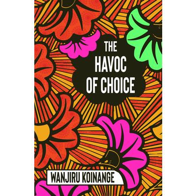 The Havoc of Choice