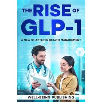 The Rise of GLP-1