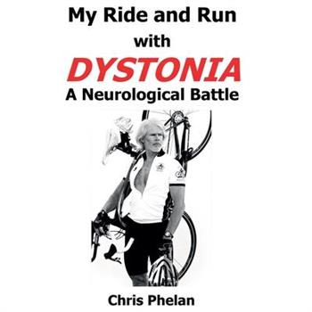 My Ride and Run with Dystonia Hardcover