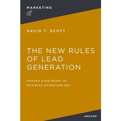 The New Rules of Lead Generation