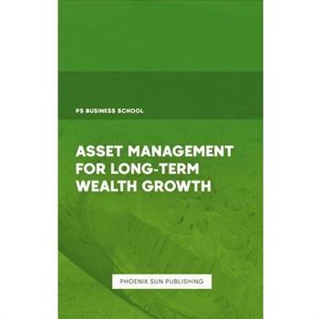 Asset Management for Long-Term Wealth Growth