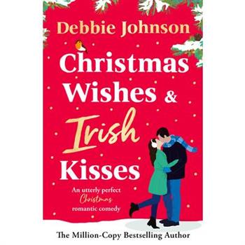Christmas Wishes and Irish Kisses
