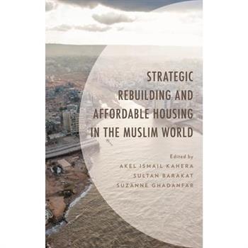 Strategic Rebuilding and Affordable Housing in the Muslim World
