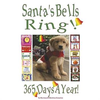 Santa’s Bells Ring 365 Days a Year!