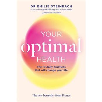 Your Optimal Health: The New Bestseller from France