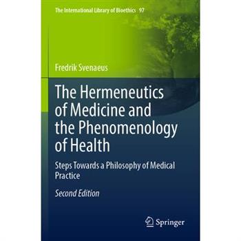 The Hermeneutics of Medicine and the Phenomenology of Health