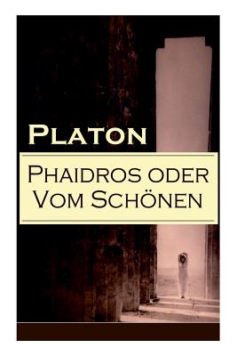 Phaidros oder Vom Sch繹nen