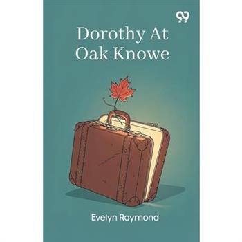 Dorothy At Oak Knowe