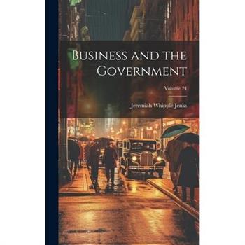Business and the Government; Volume 24
