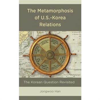 The Metamorphosis of U.S.-Korea Relations