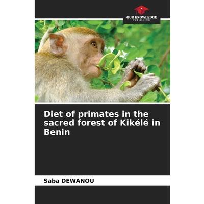 Diet of primates in the sacred forest of Kik矇l矇 in Benin