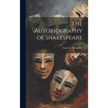 The Autobiography of Shakespeare