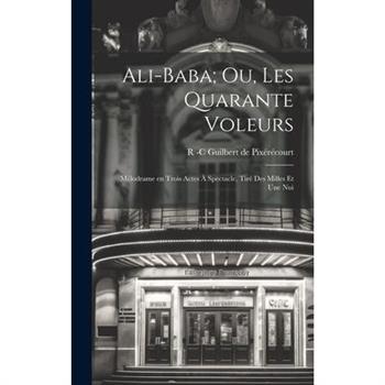Ali-Baba; ou, Les Quarante Voleurs