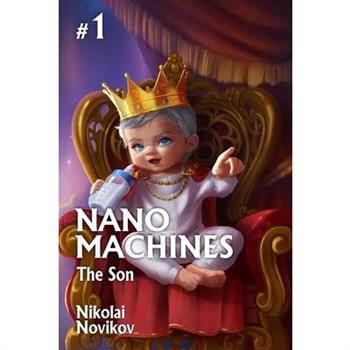 The Son (Nanomachines Book 1)