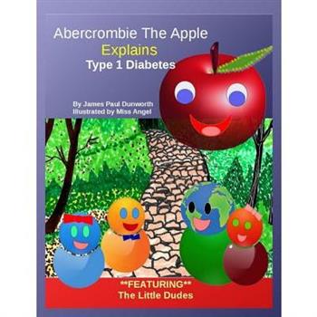 Abercrombie the Apple; Understanding Type 1 Diabetes