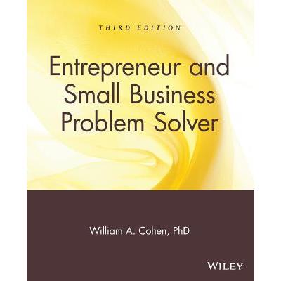 The Entrepreneur & Small Business Problem Solver