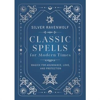Classic Spells for Modern Times