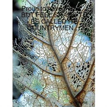 Proud to have INDIA... BUT FEEL SHAME TO BE CALLED ITS COUNTRYMEN...