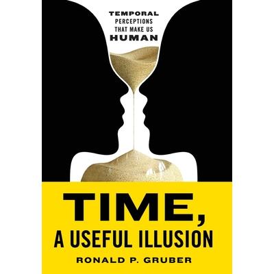Time, a Useful Illusion