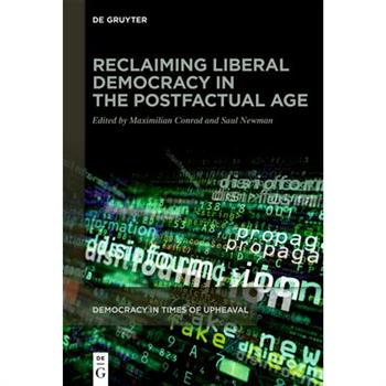 Reclaiming Liberal Democracy in the Postfactual Age