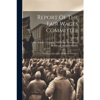 Report Of The Fair Wages Committee