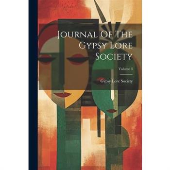 Journal Of The Gypsy Lore Society; Volume 3