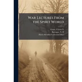 War Lectures From the Spirit World