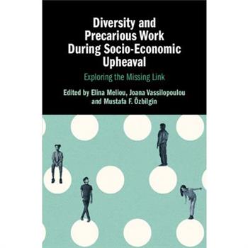 Diversity and Precarious Work During Socio-Economic Upheaval