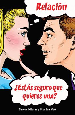 Relaci籀n 聶Est獺s seguro que quieres una? (Relationship - Spanish)