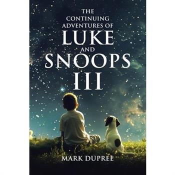 The Continuing Adventures of Luke and Snoops III