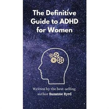 The Definitive Guide to ADHD for Women