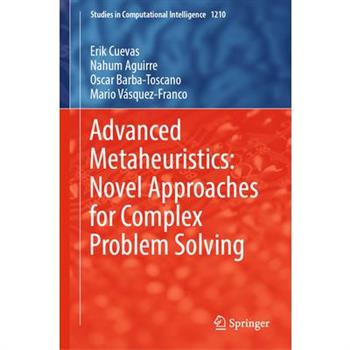 Advanced Metaheuristics: Novel Approaches for Complex Problem Solving