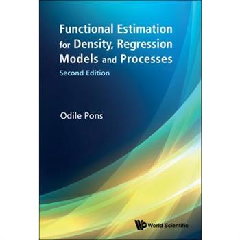 Functional Estimation for Density, Regression Models and Processes