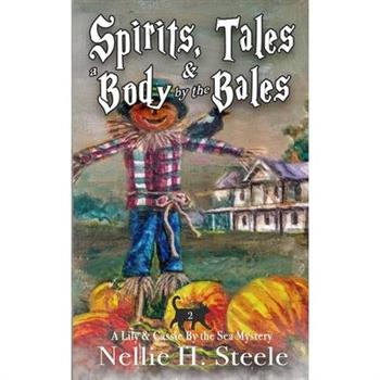 Spirits, Tales & a Body by the Bales