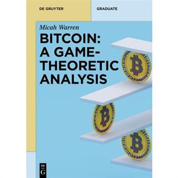 Bitcoin: A Game Theoretic Analysis