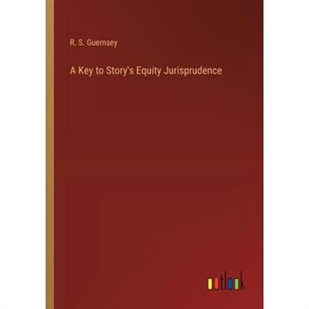 A Key to Story's Equity Jurisprudence
