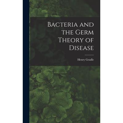 Bacteria and the Germ Theory of Disease