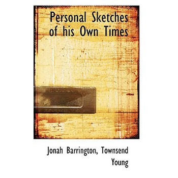 Personal Sketches of His Own Times