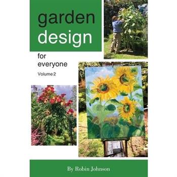 Garden design for everyone volume 2