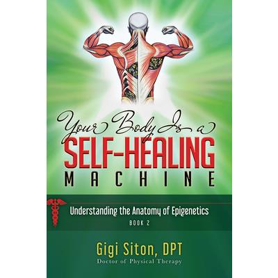 Your Body Is a Self-Healing Machine Book 2