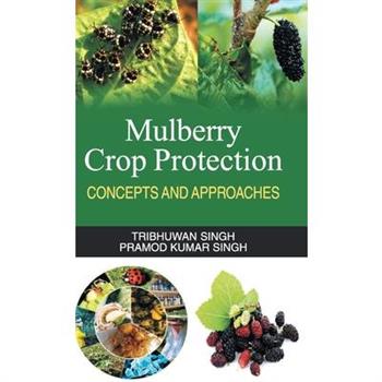 Mulberry Crop Protection (Concepts & Approaches)
