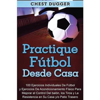 Practique f繳tbol desde casa