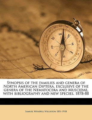 Synopsis of the Families and Genera of North American Diptera, Exclusive of the Genera of the Nematocera and Muscidae, with Bibliography and New Species, 1878-88