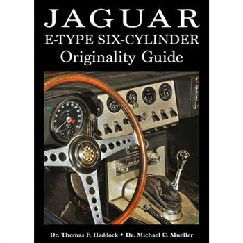 Jaguar E-Type Six-Cylinder Originality Guide, Volume 1
