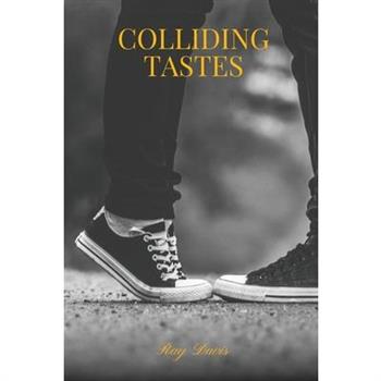 Colliding Tastes
