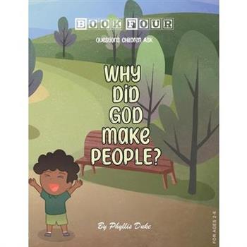 Why Did God Make People?